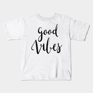 Good Vibes - black on white Kids T-Shirt